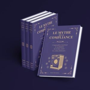 Le Mythe de la compliance Tome 1