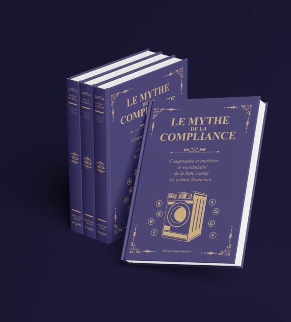Le Mythe de la compliance Tome 1
